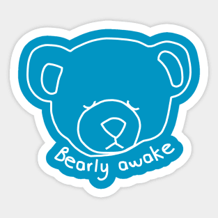 Bearly Awake Funny Bear Puns in White Graphic Sticker